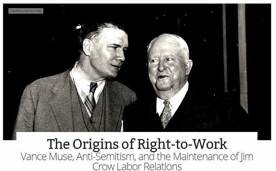 Via LaborNotes.org: The Racist Origins of Right-To-Work (For Less)